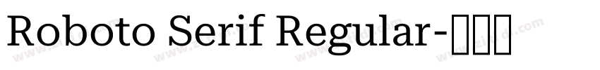 Roboto Serif Regular字体转换
